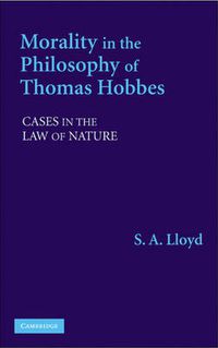 Cover image for Morality in the Philosophy of Thomas Hobbes: Cases in the Law of Nature