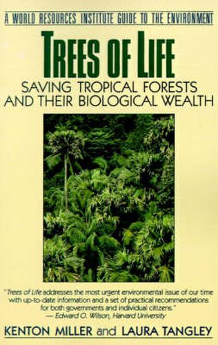 Trees of Life: Saving Tropical Forests and Their Biological Wealth