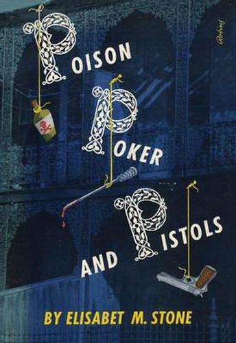 Cover image for Poison, Poker and Pistols