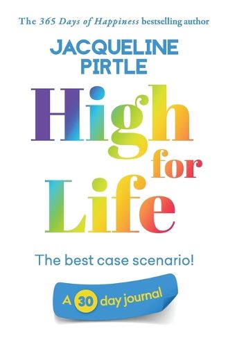 Cover image for High for Life - The best case scenario: A 30 day journal