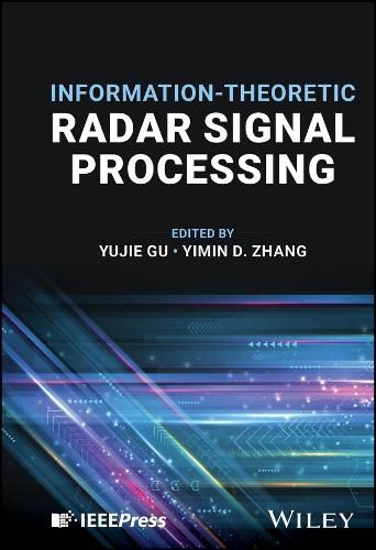 Cover image for Information-Theoretic Radar Signal Processing