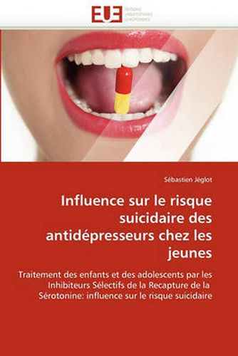 Cover image for Influence Sur Le Risque Suicidaire Des Antidepresseurs Chez Les Jeunes