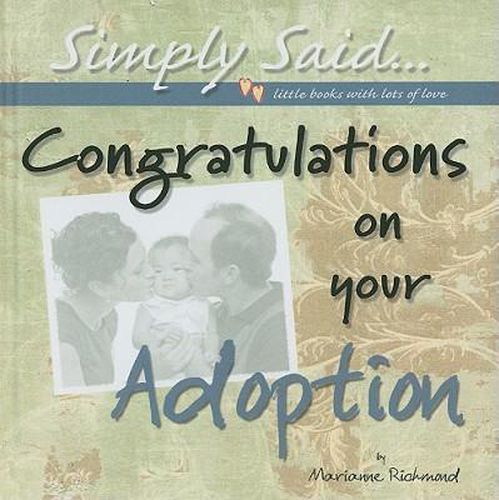 Congratulations on Your Adoption: Simply Said...Little Books with Lots of Love