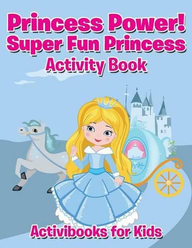 Princess Power! Super Fun Princess Activity Book