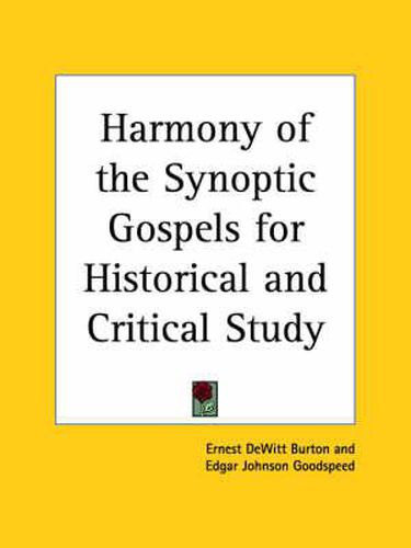 Harmony of the Synoptic Gospels for Historical and Critical Study (1917)