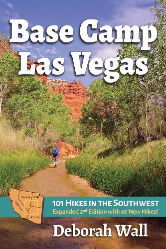 Cover image for Base Camp Las Vegas: 101 Hikes in the Southwest