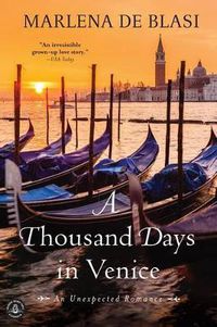 Cover image for A Thousand Days in Venice: An Unexpected Romance