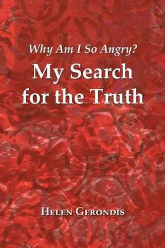 Cover image for Why Am I so Angry?: My Search for the Truth