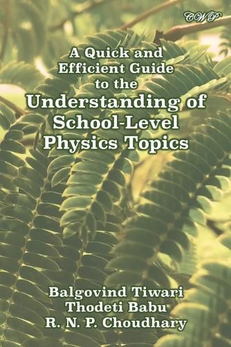 Cover image for A Quick and Efficient Guide to the Understanding of School-Level Physics Topics