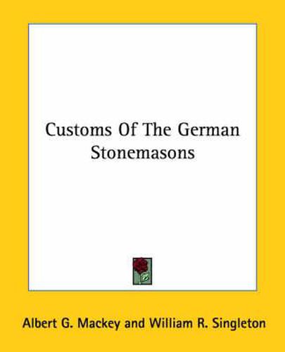 Cover image for Customs of the German Stonemasons