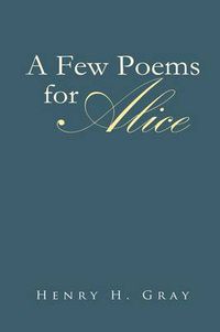 Cover image for A Few Poems for Alice