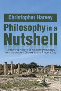 Cover image for Philosophy in a Nutshell: A Rhyming History of Western Philosophy from the Ancient Greeks to the Present Day