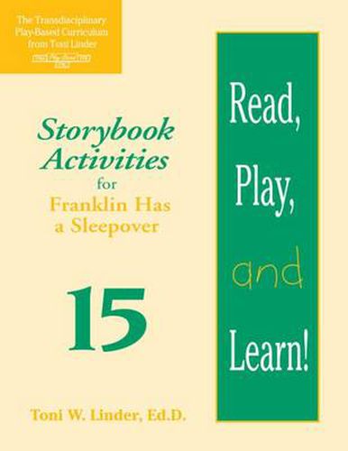 Cover image for Read, Play, and Learn! Module 15: Storybook Activities for Franklin Has a Sleepover