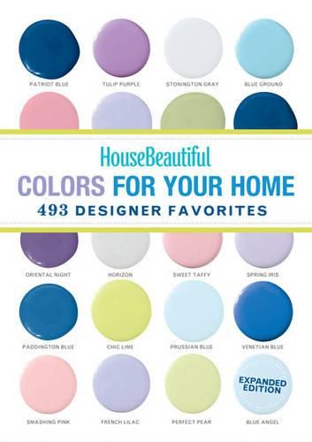 Cover image for House Beautiful Colors for Your Home Expanded Edition: 493 Designer Favorites