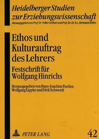 Cover image for Ethos Und Kulturauftrag Des Lehrers: Festschrift Fuer Wolfgang Hinrichs