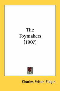 Cover image for The Toymakers (1907)