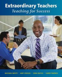 Cover image for Extraordinary Teachers: Teaching for Success