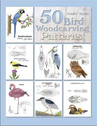 Cover image for 50 Bird Woodcarving Patterns