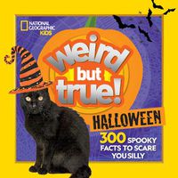 Cover image for Weird But True Halloween: 300 Spooky Facts to Scare You Silly