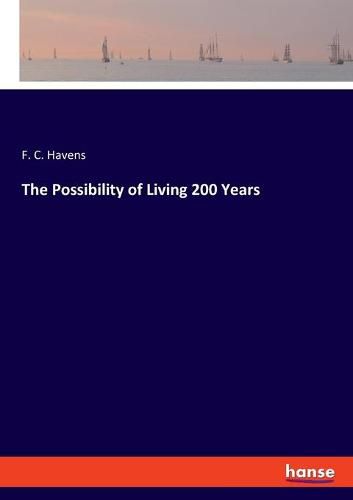 Cover image for The Possibility of Living 200 Years