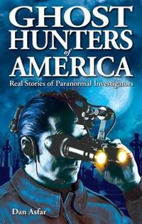 Cover image for Ghost Hunters of America: Real Stories of Paranormal Investigators