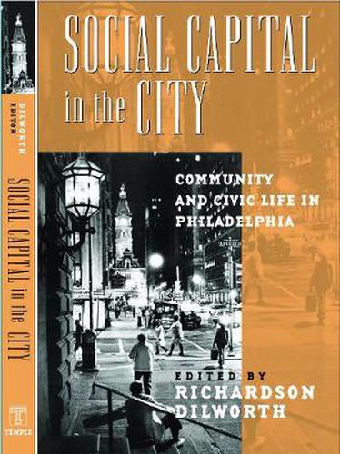 Cover image for Social Capital in the City: Community and Civic Life in Philadelphia