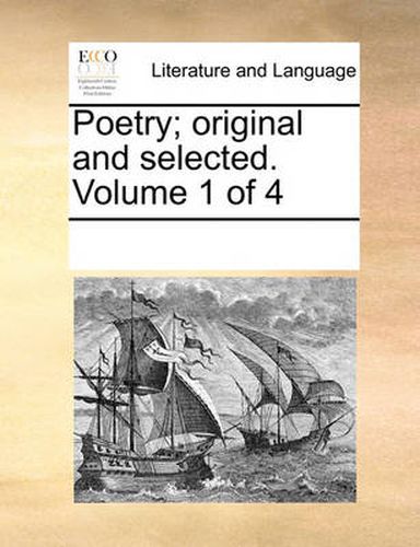 Cover image for Poetry; Original and Selected. Volume 1 of 4