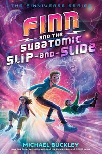 Cover image for Finn and the Subatomic Slip-and-Slide