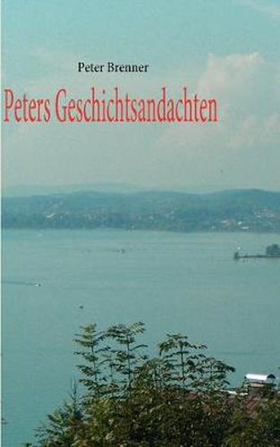 Cover image for Peters Geschichtsandachten