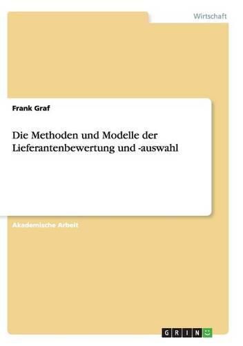 Cover image for Die Methoden und Modelle der Lieferantenbewertung und -auswahl