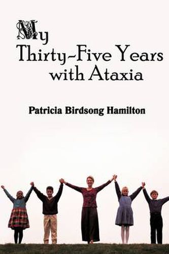 Cover image for My Thirty-Five Years with Ataxia