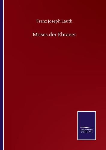 Moses der Ebraeer