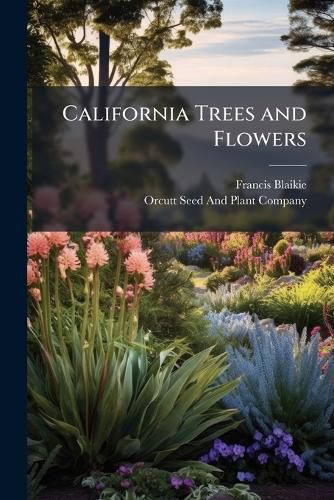 Cover image for California Trees and Flowers