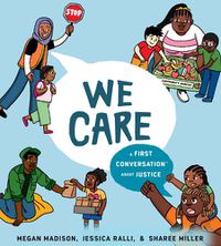 Cover image for We Care: A First Conversation About Justice