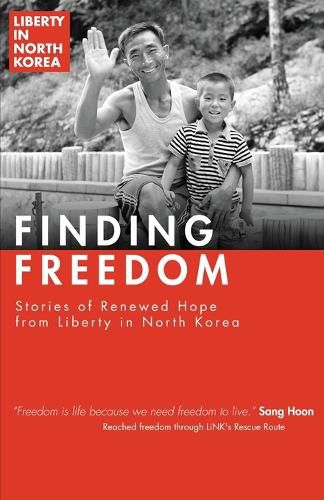 Cover image for Finding Freedom: Stories of Renewed Hope in North Korea