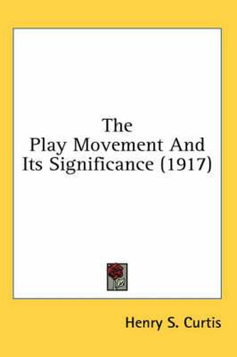 Cover image for The Play Movement and Its Significance (1917)