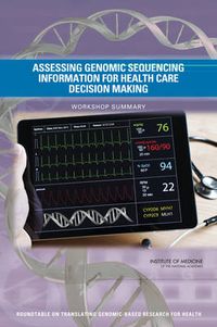 Cover image for Assessing Genomic Sequencing Information for Health Care Decision Making: Workshop Summary