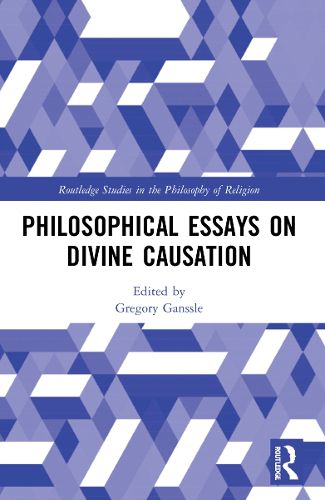 Cover image for Philosophical Essays on Divine Causation