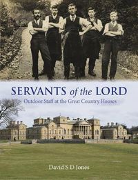 Cover image for Servants of the Lord: Outdoor Staff at the Great Country Houses