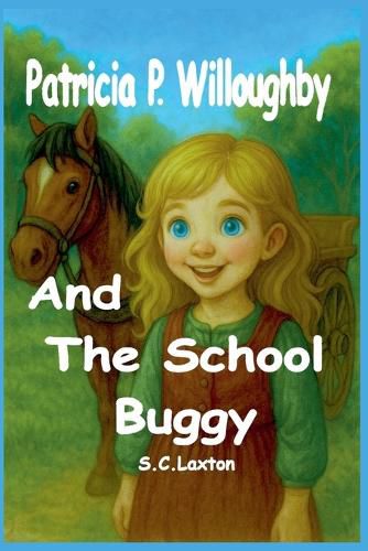 Cover image for Patricia P. Willoughby And The School Buggy