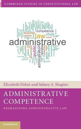 Cover image for Administrative Competence: Reimagining Administrative Law