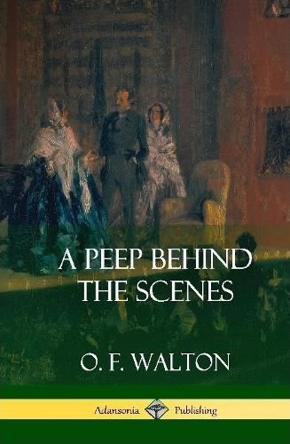 A Peep Behind the Scenes (Hardcover)