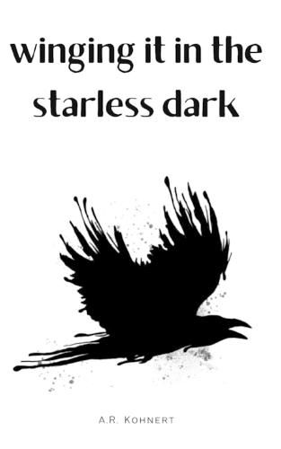 Cover image for winging it in the starless dark