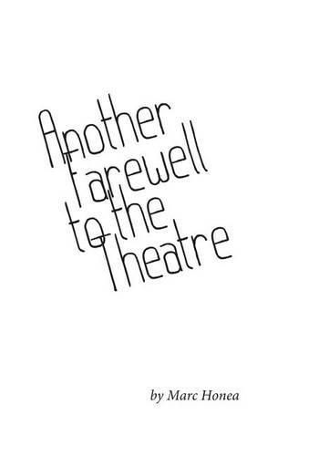 Cover image for Another Farewell to the Theatre: Occasional Writings, 2000-2013