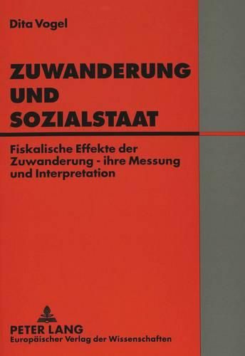 Cover image for Zuwanderung Und Sozialstaat: Fiskalische Effekte Der Zuwanderung - Ihre Messung Und Interpretation