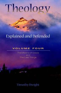 Cover image for Theology: Explained & Defended Vol. 4