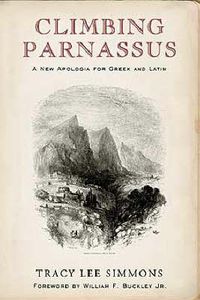 Cover image for Climbing Parnassus: A New Apologia for Greek and Latin