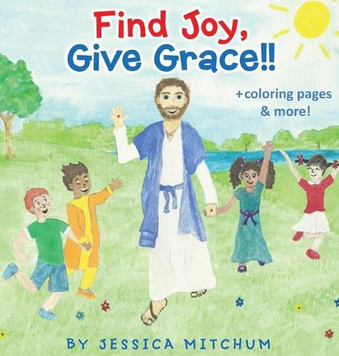 Cover image for Find Joy, Give Grace!!: + Coloring Pages and more!