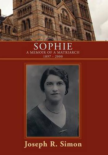 Cover image for Sophie: A Memoir of a Matriarch 1897 - 2000