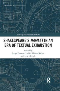 Cover image for Shakespeare's Hamlet in an Era of Textual Exhaustion